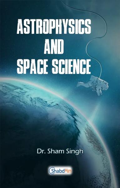 ASTROPHYSICS AND SPACE SCIENCE - shabd.in